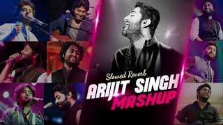 Love Mashup Song 2023 Hindi Lofi Song Arjit Singh Non Stop Song Slowed Reverb New Song