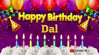 Dal Happy birthday To You - Happy Birthday song name Dal 🎁