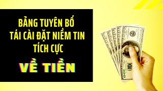 Tiền và Bảng Tuyên Bố Tái Cài Đặt Niềm Tin Tích Cực- Chuỗi Bài Giảng Chữa lành mối quan hệ với Tiền