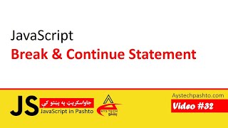 32. Break & Continue Statement | JavaScript | JavaScript in pashto