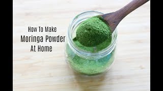 Moringa Powder - How To Make Moringa Powder At Home - Drumstick Leaves Powder - Skinny Recipes