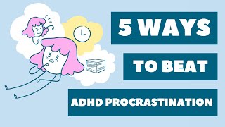 5 Ways to Beat ADHD Procrastination 💪