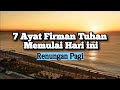 7 Ayat Firman Tuhan Memulai Hari Ini - Renungan dan Doa Pagi Suara Injil 28/9/2024