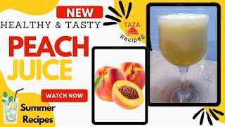 Peach Juice Recipe | How To Make Peach Juice | Peach Juice Benefits | Peach Shake Cocktail Smoothie