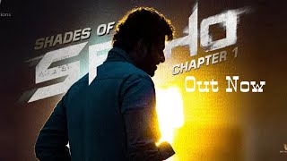Saaho, Shades Of Saaho, Chapter 1 Out Now, Prabhas, Shraddha Kapoor, Abu Dhabi Sequence