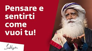 Prendi il comando della tua mente e delle tue emozioni | Sadhguru Italiano