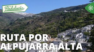 Destino Andalucía | Ruta por la Alpujarra Alta y Valle del Poqueira