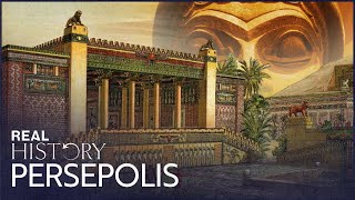The Mystery Of Persepolis: The Ancient City Of Gold | Lost World | Real History