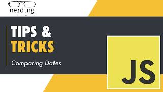Js Tips and Tricks Comparing Dates