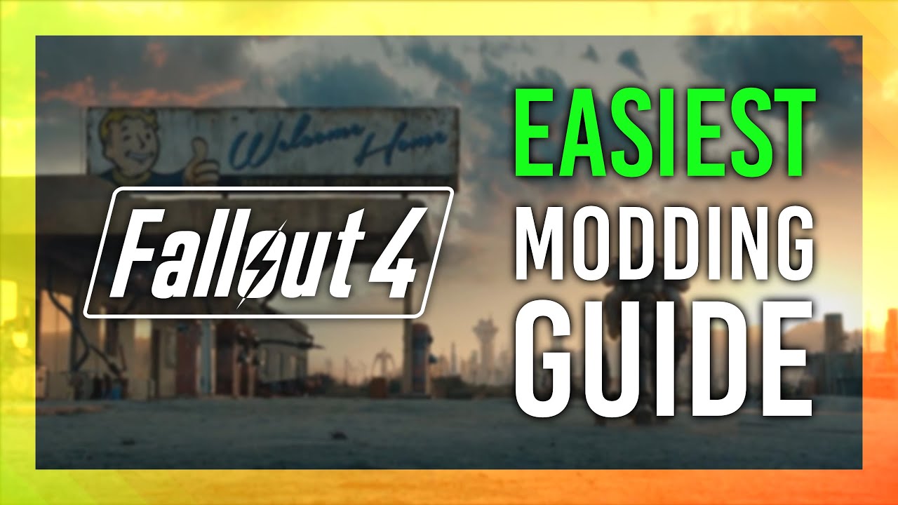 Modding Fallout 4 Made Easy Crash Course Mod Guide 2024 Vortex