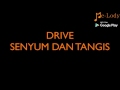 drive senyum dan tangis lagu karaoke lirik tanpa vokal by me lody app