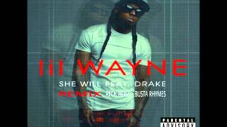 Lil Wayne - She Will Remix Feat. Drake, Rick Ross, & Busta Rhymes