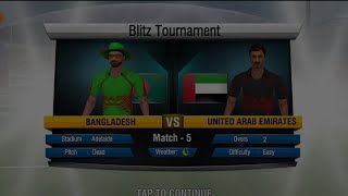 Bangladesh Vs  Arab Emirates cricket games || 2 Over || Match 05 || Blitz Tournament