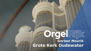 Gerben Mourik in Oudewater - Teaser | OrgelRijk | RD