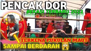 Pencak Dor BEKASI Terbaru 2022 //Pukulan M4UT Sampai Keluar DARAH// Part.2