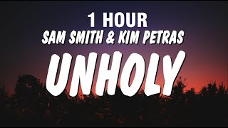 [1 HOUR] Sam Smith - Unholy (Lyrics) ft. Kim Petras | mommy don't know daddy's getting hot