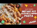 INSTANT POT SAUSAGE AND PEPPER PASTA