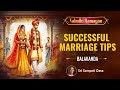 Successful Marriage Tips | Valmiki Ramayan | Episode 29 | Balakanda | Sri Sampati Dasa