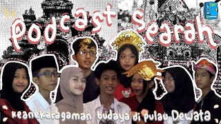 PODCAST SEARAH | Keanekaragaman Budaya Di Pulau Dewata | SMPN 1 SIDOARJO | 9I [Kel 4]