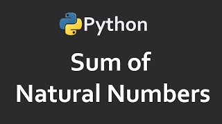Sum Of Natural Numbers In Python | Solutions For Python 100 Exercises | Program21 | CodingFacts