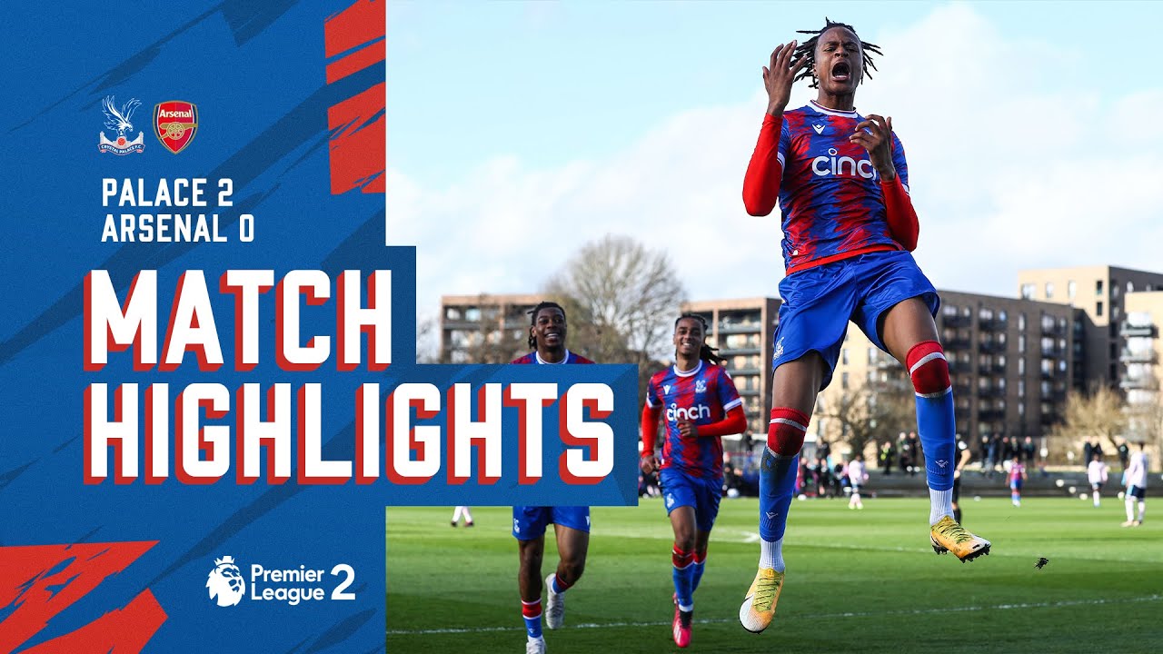 U21 Match Highlights: Crystal Palace 2-0 Arsenal - YouTube