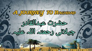 A JOURNEY TO BAGHDAD 🕌