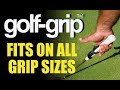 Golf-Grip™ golf training aid fits on any grip size