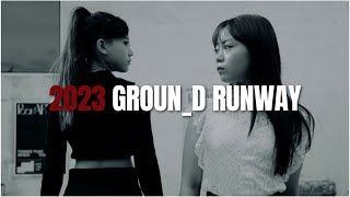 그라운디댄스학원ㅣ2023 GROUN_D RUNWAY @GROUND_DANCE