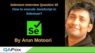 Selenium Interview Question 35 - How to execute JavaScript in Selenium?