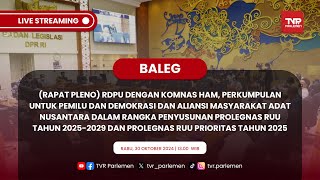 BALEG DPR RI RAPAT PLENO RDPU DENGAN KOMNAS HAM,PERLUDEM DAN AMAN