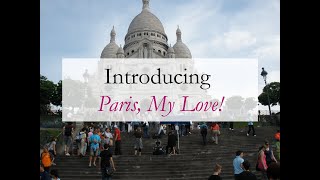 Introducing Paris, My Love!