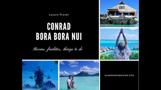 Conrad Bora Bora Nui Luxury Hotel Review | Overwater Bungalows, facilities & what to do