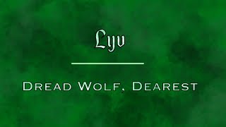 Lyv - Dread Wolf, Dearest [A Dragon Age: The Veilguard Fan Song]