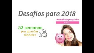 Desafios para JUNTAR DINHEIRO em 2018