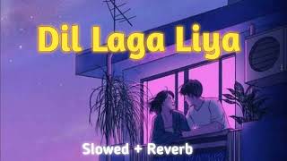 😘Dil Laga Liya maine💞Slowed + Reverb💗Alka Yagnik & Udit Narayan  | Lofi's