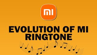 Evolution of Mi Ringtone