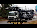 Car Importation Process form Japan to Kenya/ Cars Importation and Delivery from Japan to Kenya