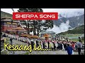 Kesaang La /New Sherpa Song / by Sonam J  Sherpa & Doma Sherpa