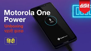 [Hindi - हिन्दी] Motorola One Power Unboxing \u0026 First Look | Rs15,999 | SD636 | 16MP+5MP