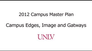 Campus Edges, Image, and Gateways - UNLV Campus Master Plan