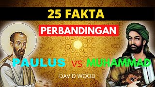 25 FAKTA Perbandingan Paulus dan Muhammad | David Wood Terjemahan Indonesia