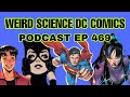 Dawn of DC, Action Comics, Detective Comics, JSA, Catwoman, Tim Drake & More - DC Comics Ep 469