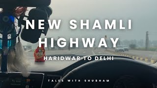 First Experience of Muzaffarnagar to Shamli Highway | Haridwar to Delhi @shubhampanchal_29  #vlog32