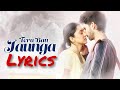 Download Tera Ban Jaunga LYRICS Kabir Singh Akhil Sachdeva Tulsi Kumar Shahid K Kiara A mp3