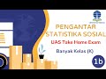 UAS Take Home Exam UT (Banyak Kelas (K)) Pengantar Statistika Sosial ISIP 4215