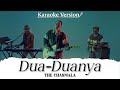 The Chasmala - Dua-Duanya (Official Karaoke)