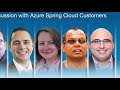 TEASER - Accelerate Spring Apps to Cloud at Scale - Discussion with Azure Spring Cloud Customers