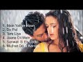 Superhit Movies All Songs || Shahrukh Khan || Preity Zinta ||
