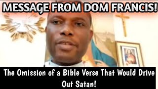 Message and Recommendation of M\u0026R Spiritual Director, Fr Dom Francis! And The Omitted Bible Verse...