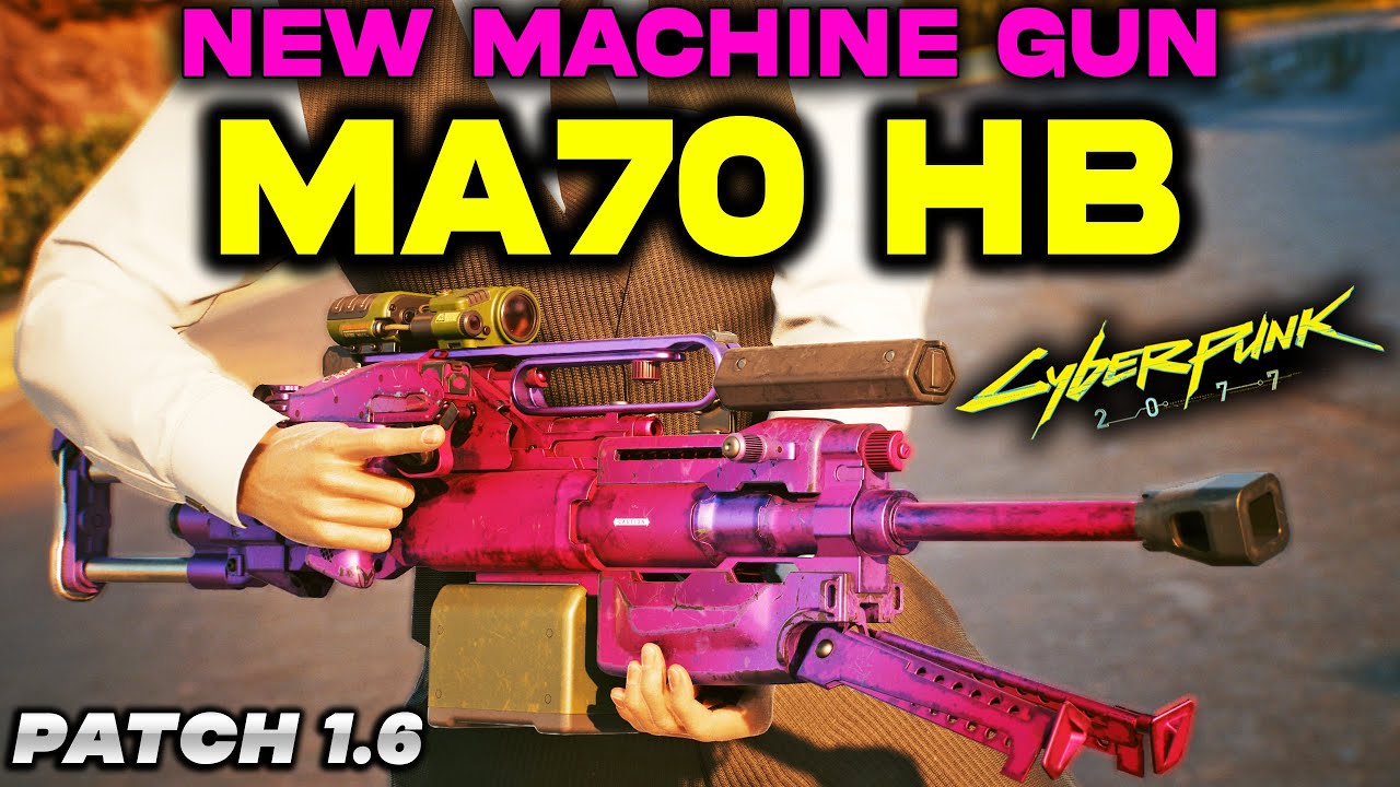 MA70 HB NEW DLC Weapon In Cyberpunk 2077 | Power Light Machine Gun ...